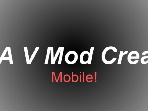 GTA 5 - Mod Creator (Mobile) [BETA] 1.0