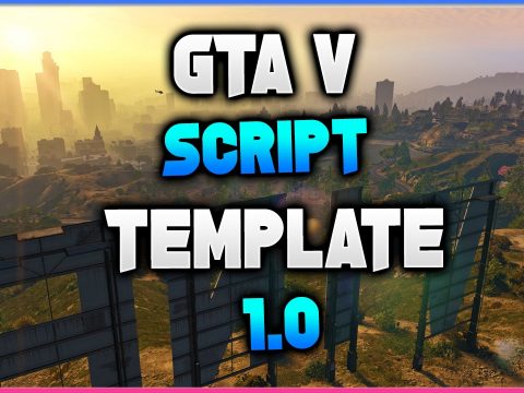 GTA V Script Template [Detailed With Notes] 1.0