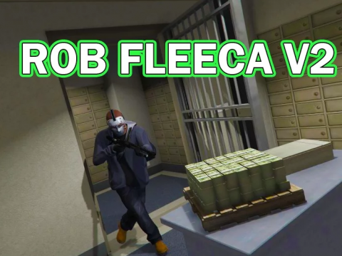 Rob Fleeca V2 Heist Mod 0.2