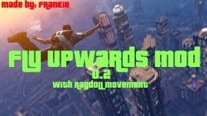 Fly Upwards Mod 0.2