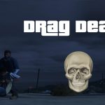 Drag Dead