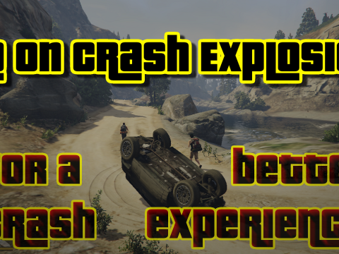 N.O.C.E. - NoOnCrashExplosion 1.0.0 - with RPH and ScriptHook support