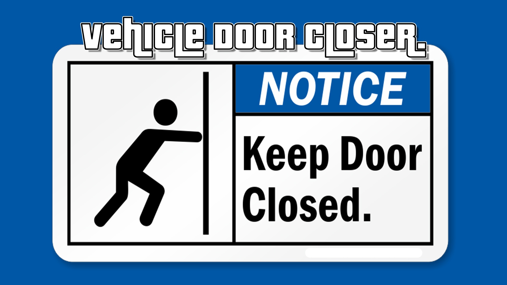 Vehicle Door Closer. 1.0