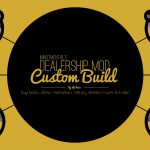 Dealership Mod -Custom Build- 1.0