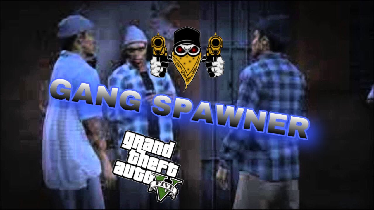 Gang Member Spawner 1.0