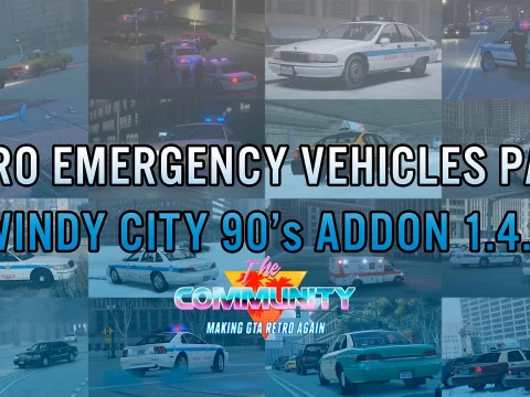 Retro Emergency Vehicles Pack: The Windy City Addon v. 1.4.1 ( 90's )