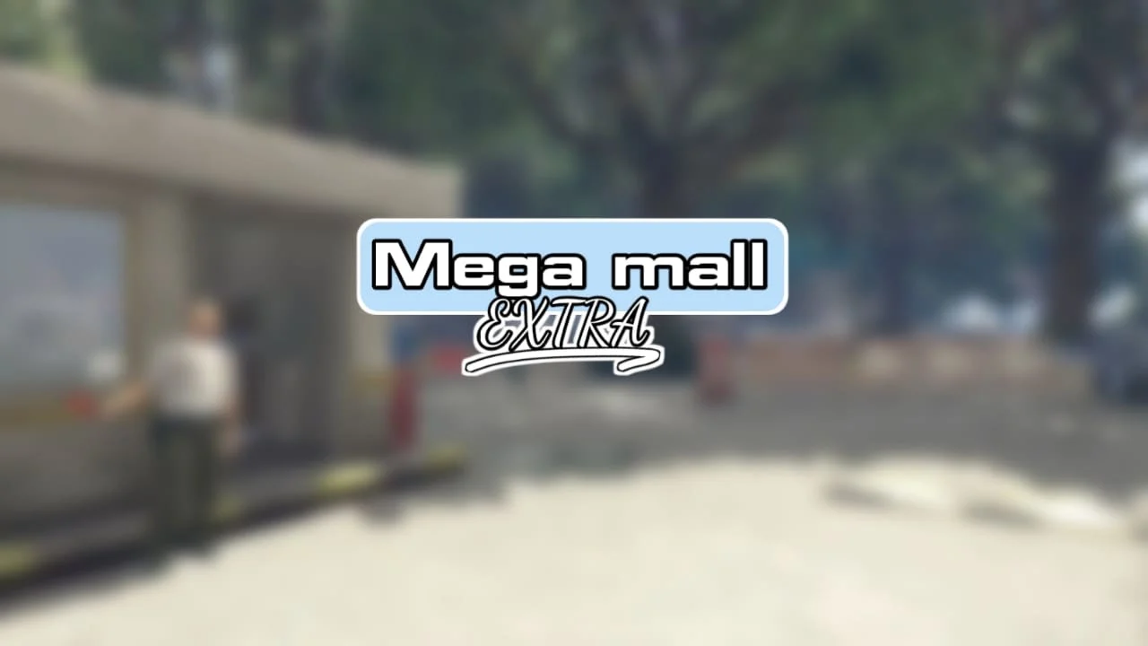 Mega Mall EXTRA (Map Editor) Beta 1