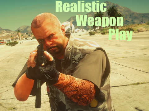 Realistic Weapon Play 3.0