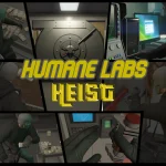 Humane Labs Heist 1