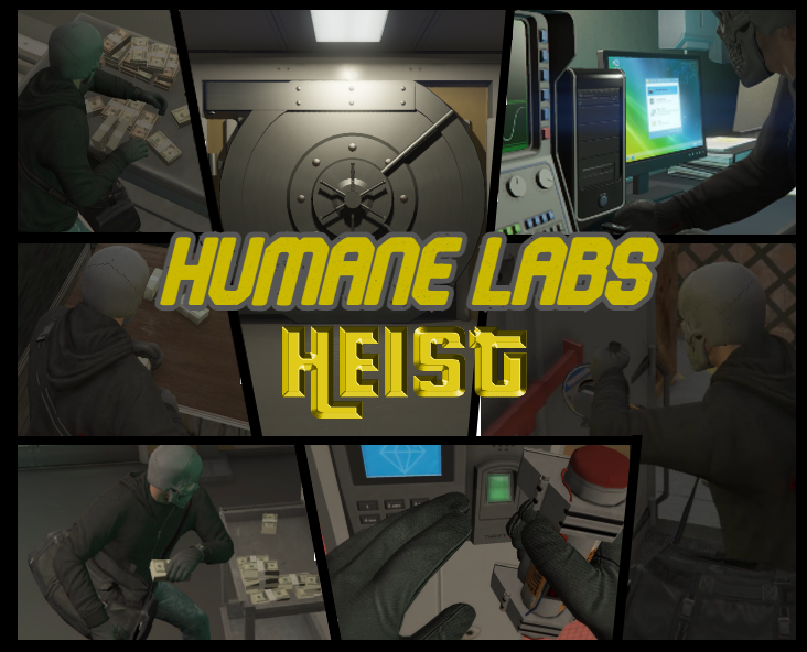 Humane Labs Heist 1