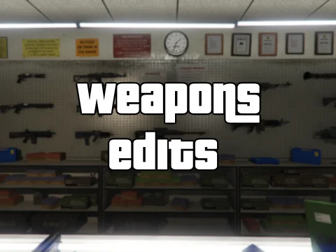 Weapons Edits 1.7
