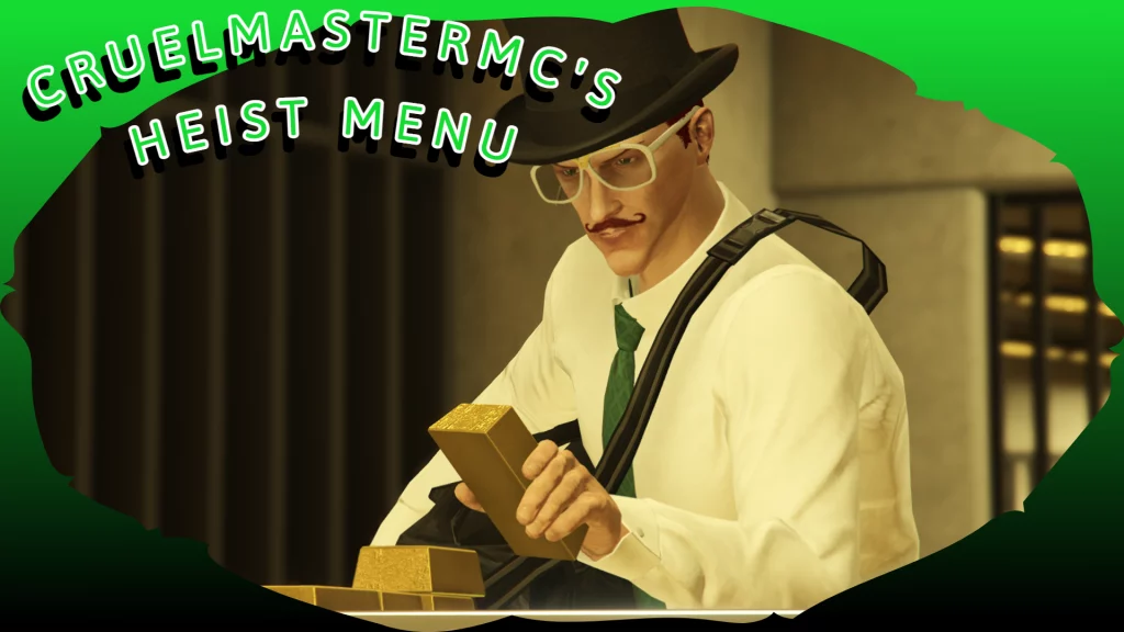 CruelmasterMC's Heist Menu 1.0