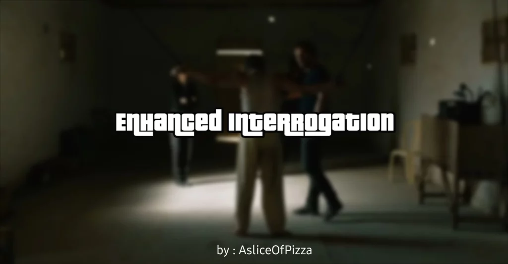 Enhanced Interrogation [Menyoo] + Animations