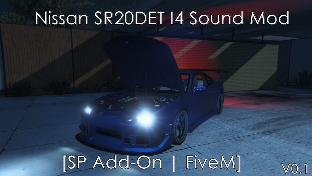Nissan SR20DET I4 Sound Mod [SP Add-On | FiveM] V0.1