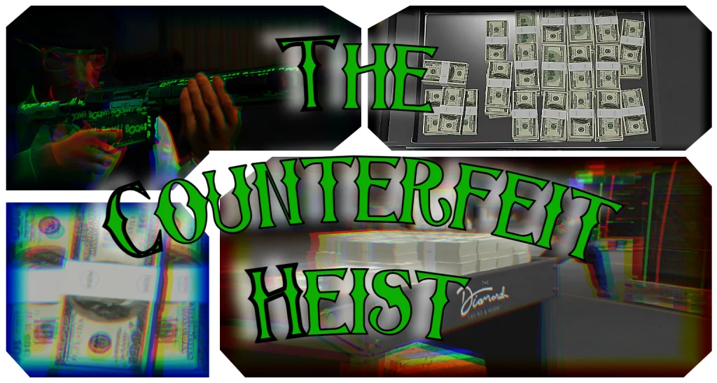 The Counterfeit Heist 1.0
