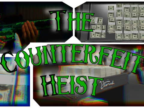 The Counterfeit Heist 1.0