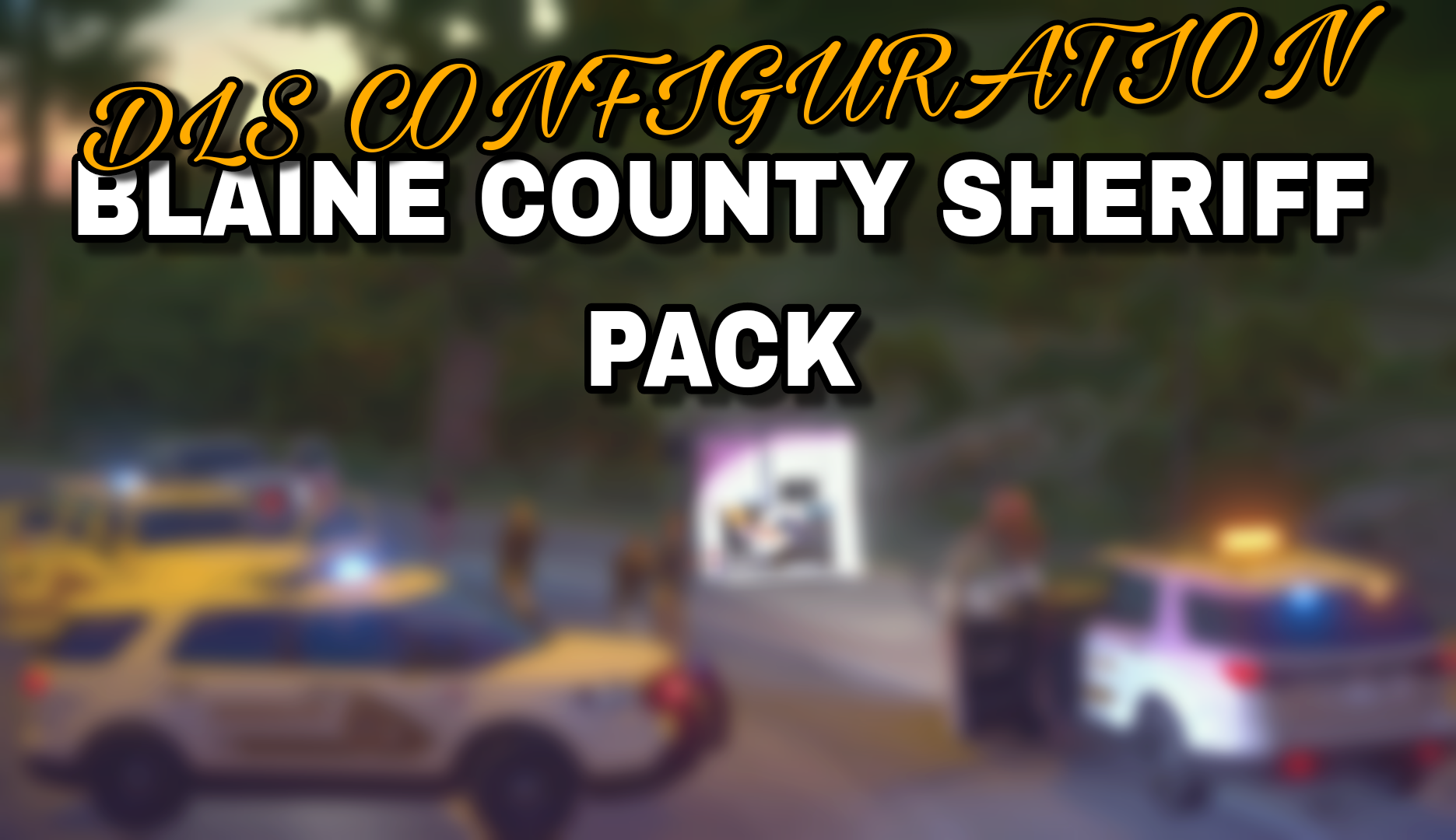 DLS Config For Blaine County Sheriff Pack 1.0 – GTA 5 mod