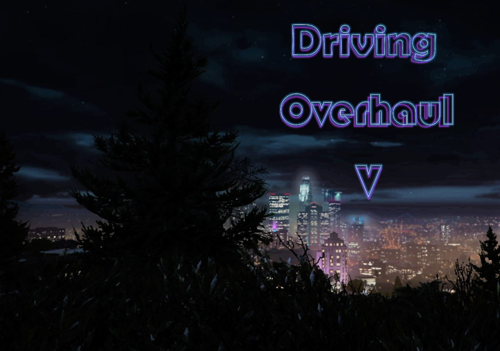 GTA V Complete Driving Overhaul 1.3