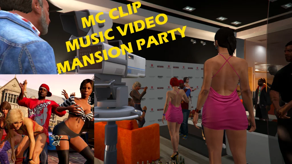 MC Clip Music Video Mansion Party [Menyoo] 1.0 Beta