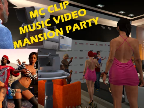 MC Clip Music Video Mansion Party [Menyoo] 1.0 Beta