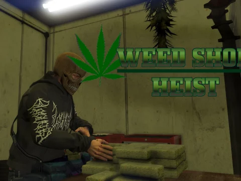 Weed Shop Heist