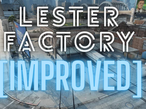 Improved Lester's Factory [XML / YMAP] V1.0