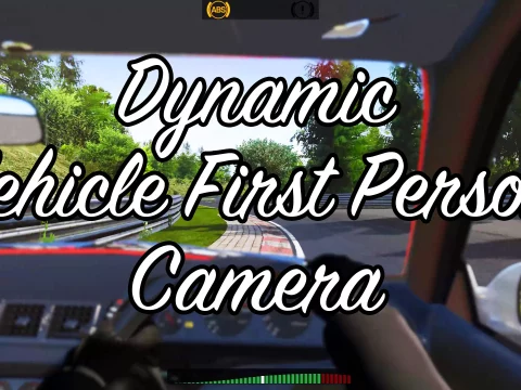 Dynamic Vehicle First Person Camera V1.0