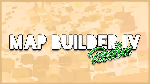 Map Builder IV: Redux V4.1