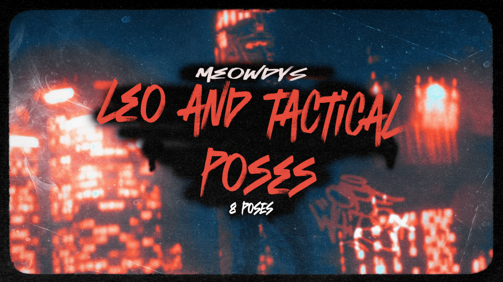 LEO's/Tactical Poses V1.0