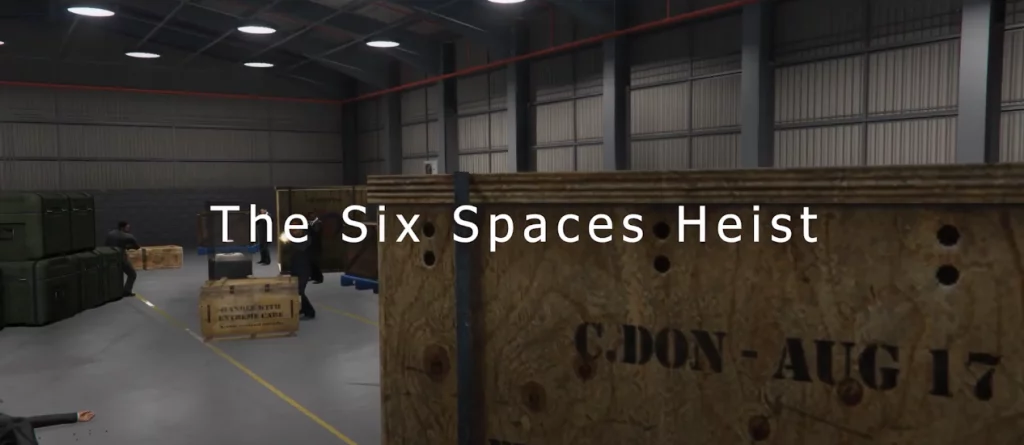 The Six Spaces Heist V1.0