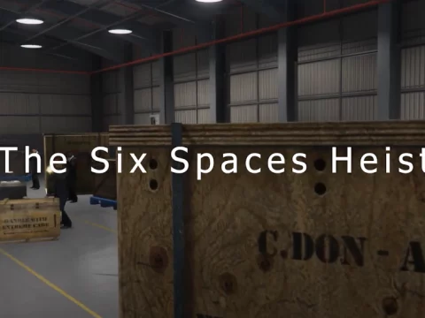 The Six Spaces Heist V1.0