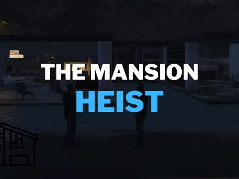 The Mansion Heist