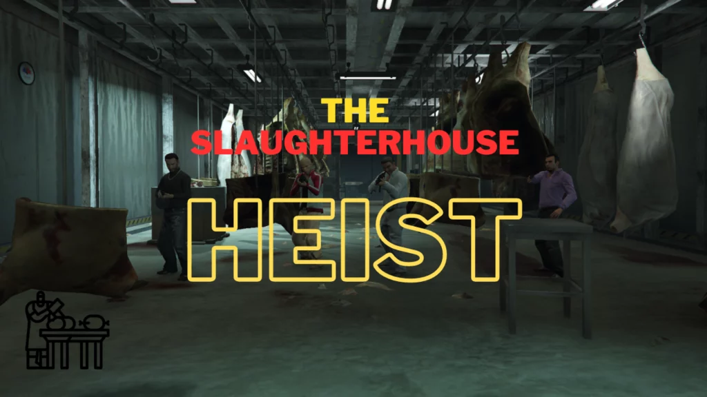 The SlaughterHouse Heist