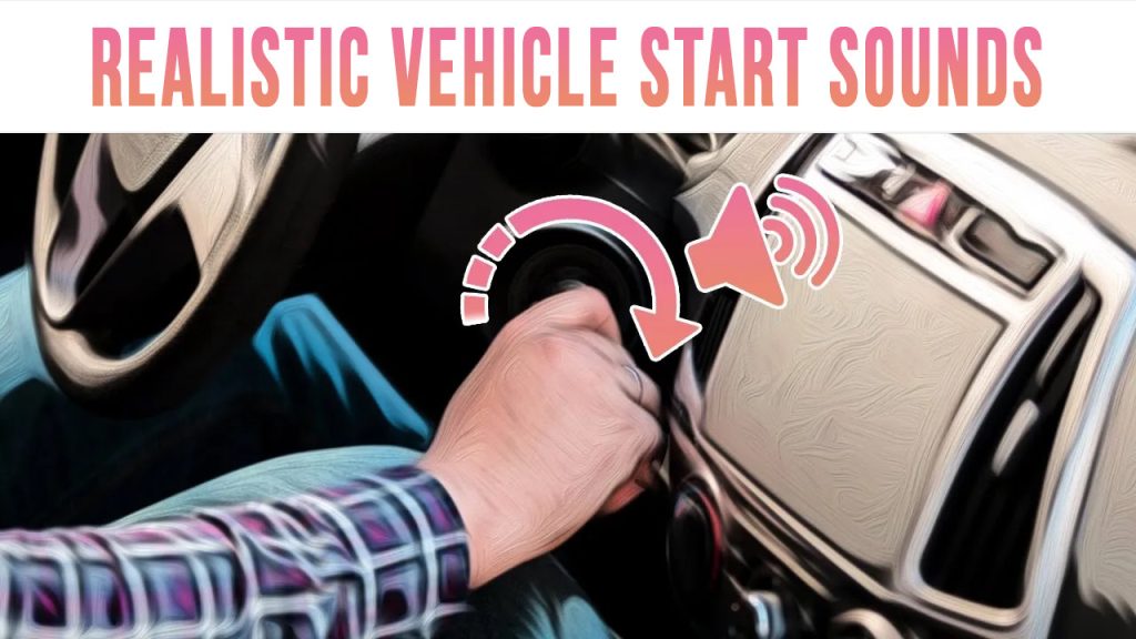 Realistic Vehicle Start Sounds