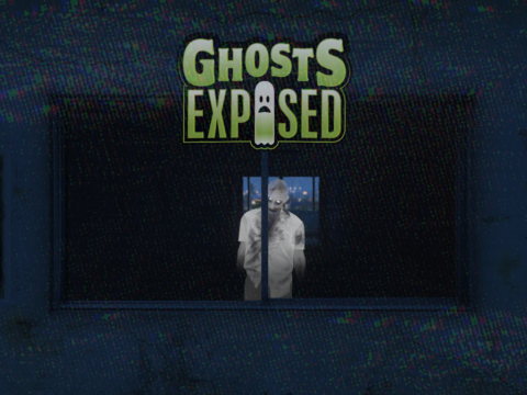 Ghosts Exposed