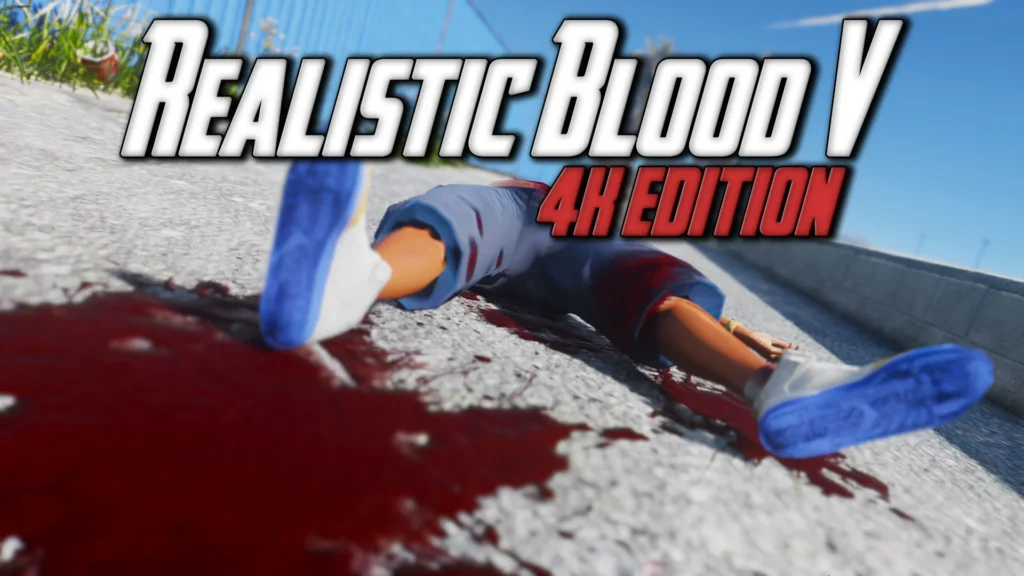 Realistic Blood V - 4K Edition 4.0
