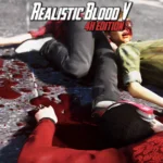 Realistic Blood V - 4K Edition 4.04
