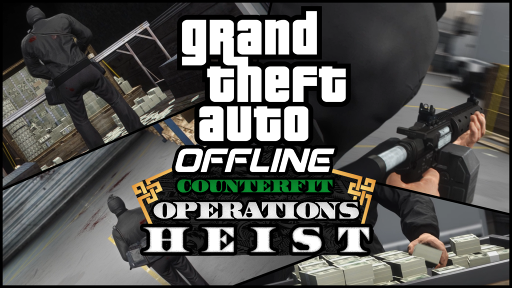 GTA Offline: Counterfit Cash Warehouse Heist
