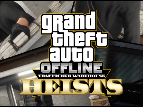 Grand Theft Auto Offline: Traffickers Warehouse Heists V1.0