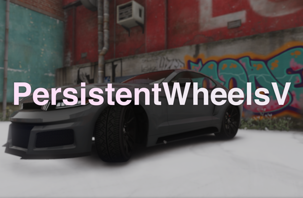 Persistent Wheels V V1.0