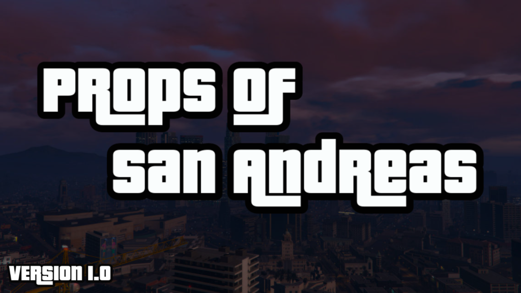 Props Of San Andreas [FiveM/SP] V1.0