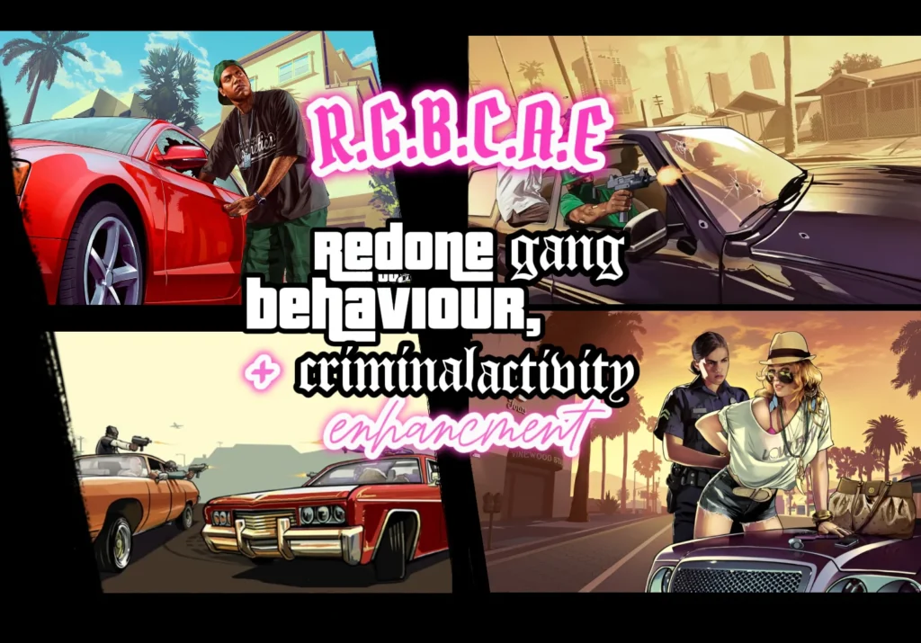 R.G.B.C.A.E - Redone Gang Behaviour, Criminal Activity Enhancement V1.1.1