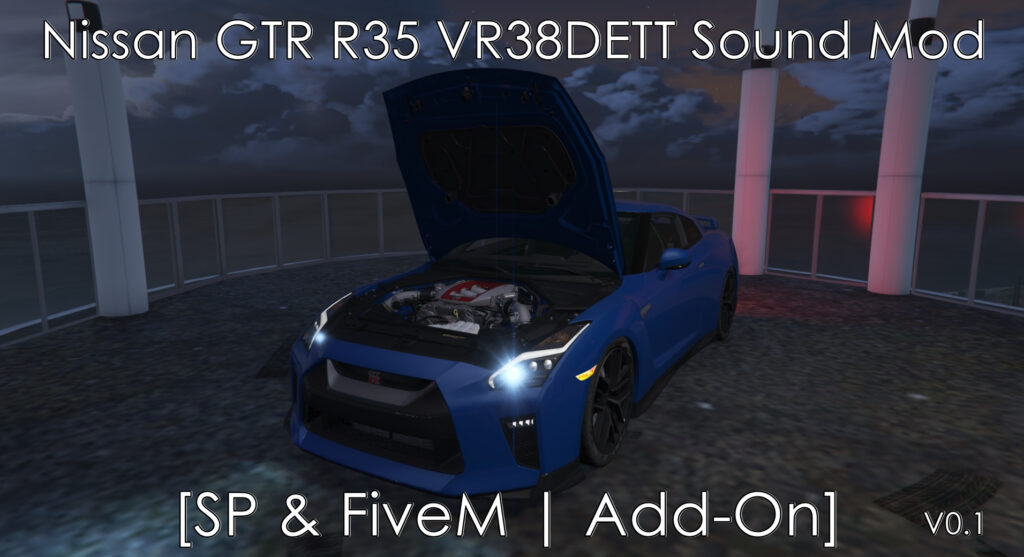 Nissan GTR R35 VR38DETT Sound Mod [Add-On SP / FiveM] V0.1