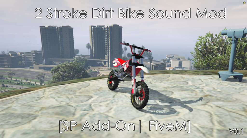 2 Stroke Dirt Bike Sound Mod [SP Add-On | FiveM] V0.1