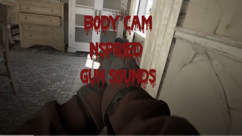 BodyCam Inspired Gun Sounds 1.0