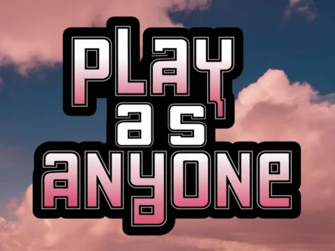 Play as Anyone 1.0