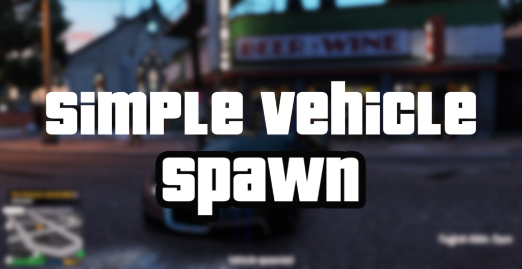 Simple vehicle spawn 1.0