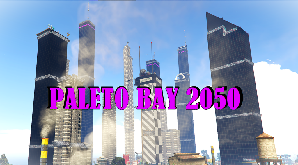 Project Paleto Bay 2050 - Enhanced City & Towers (Menyoo) V1.0