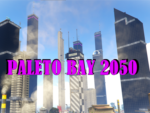 Project Paleto Bay 2050 - Enhanced City & Towers (Menyoo) V1.0