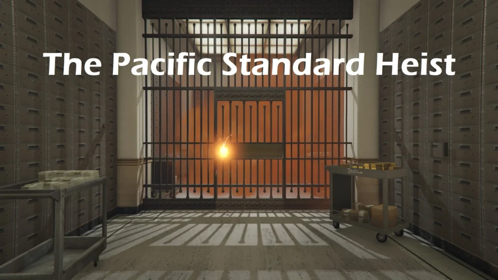 The Pacific Standard Heist 1.0